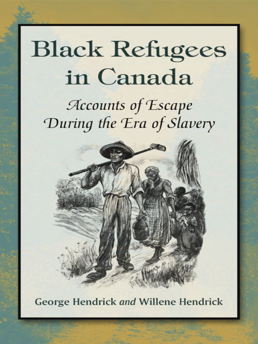 Title details for Black Refugees in Canada by George Hendrick - Available
